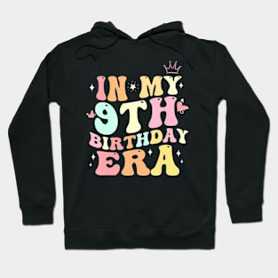 In My 9Th Birthday Era Nine 9 Years Old Birthday Hoodie